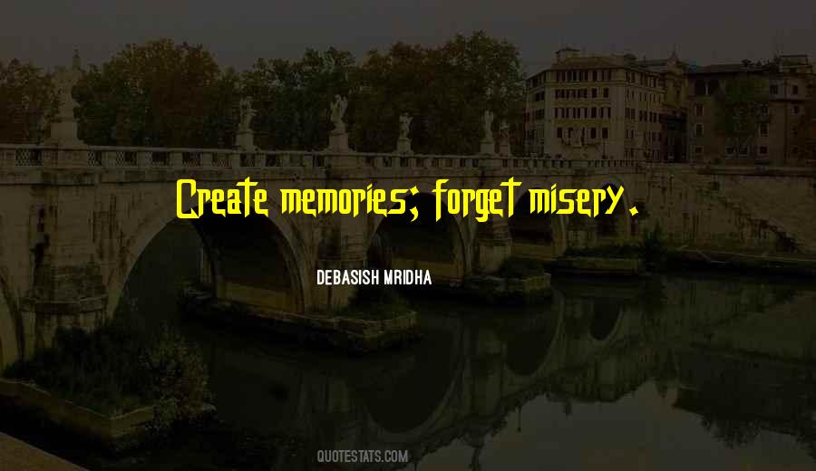 Quotes About Create Memories #1628566