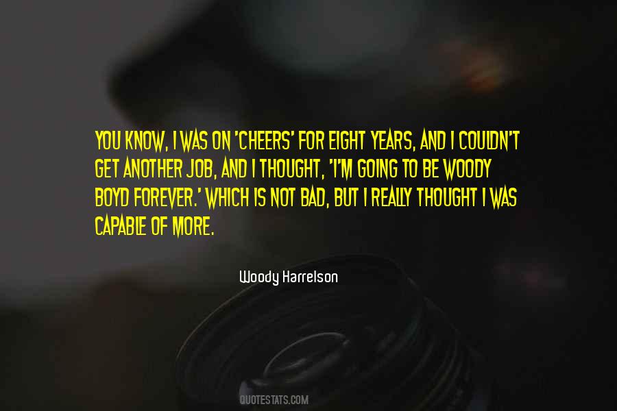 Woody Harrelson Cheers Quotes #1349245