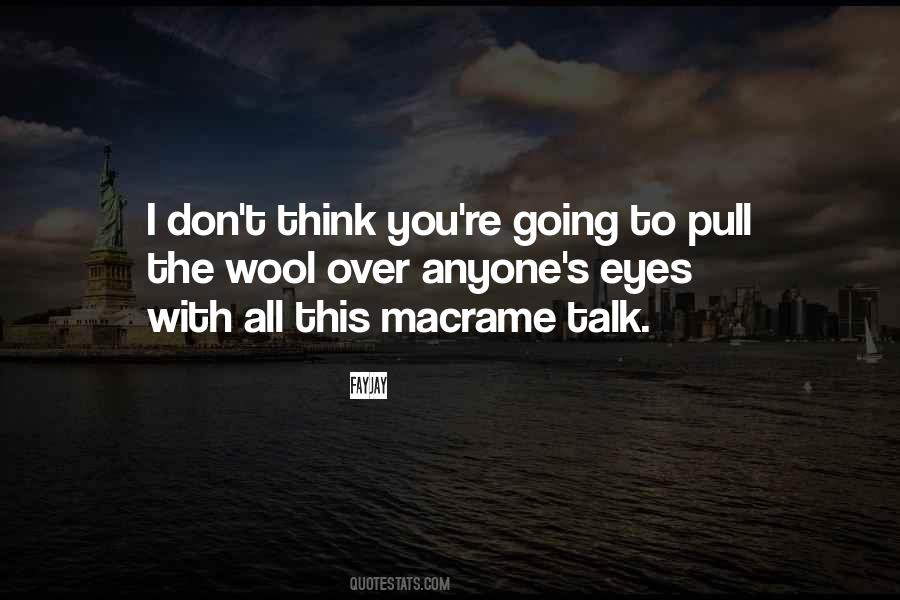 Wool Over Eyes Quotes #1699098