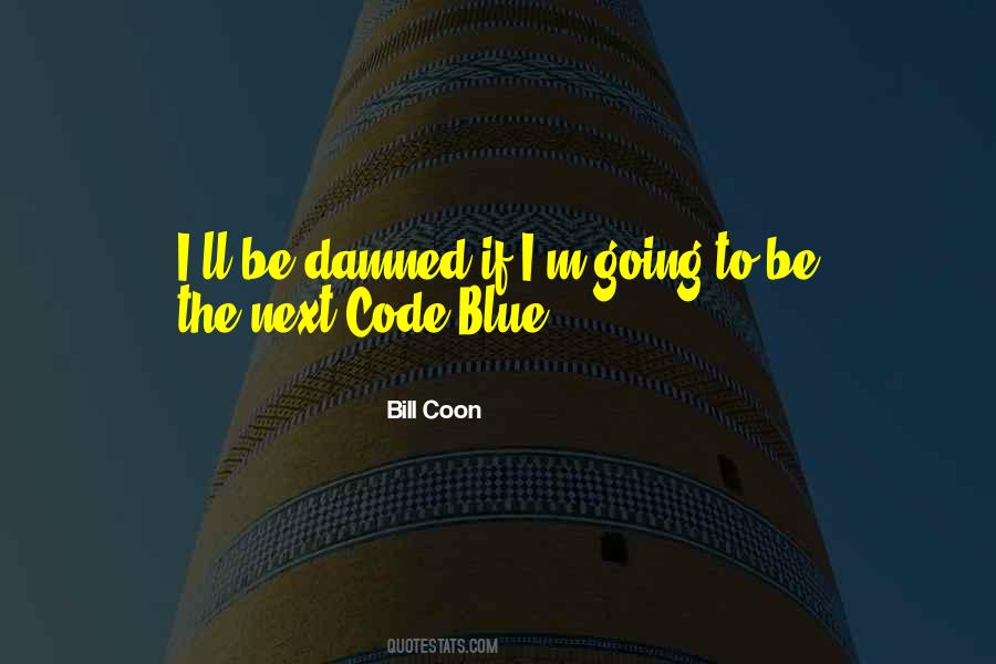 Quotes About Code Blue #202844