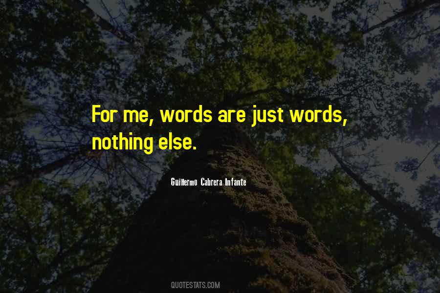 Words Are Just Quotes #838844