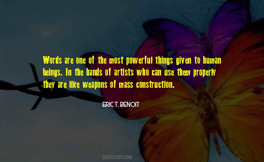 Words Are Like Weapons Quotes #473869
