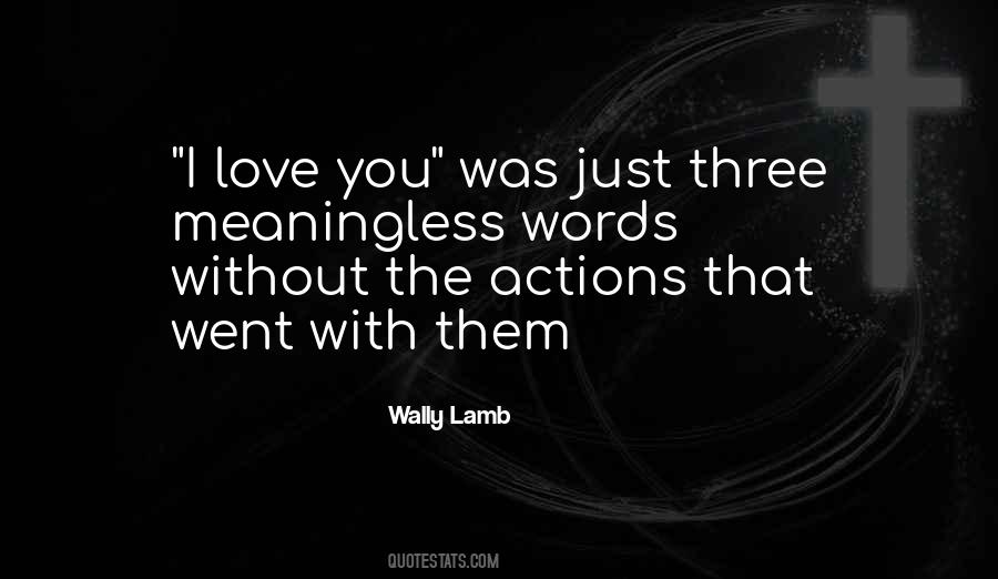 Words Are Meaningless Quotes #158430