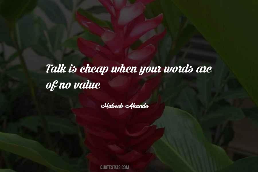 Words Are Not Cheap Quotes #102742