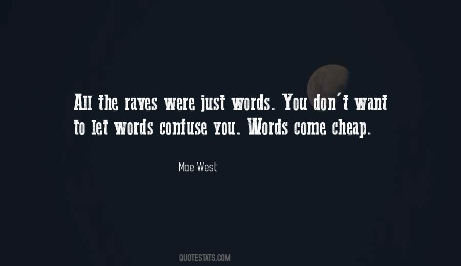 Words Are Not Cheap Quotes #1136684