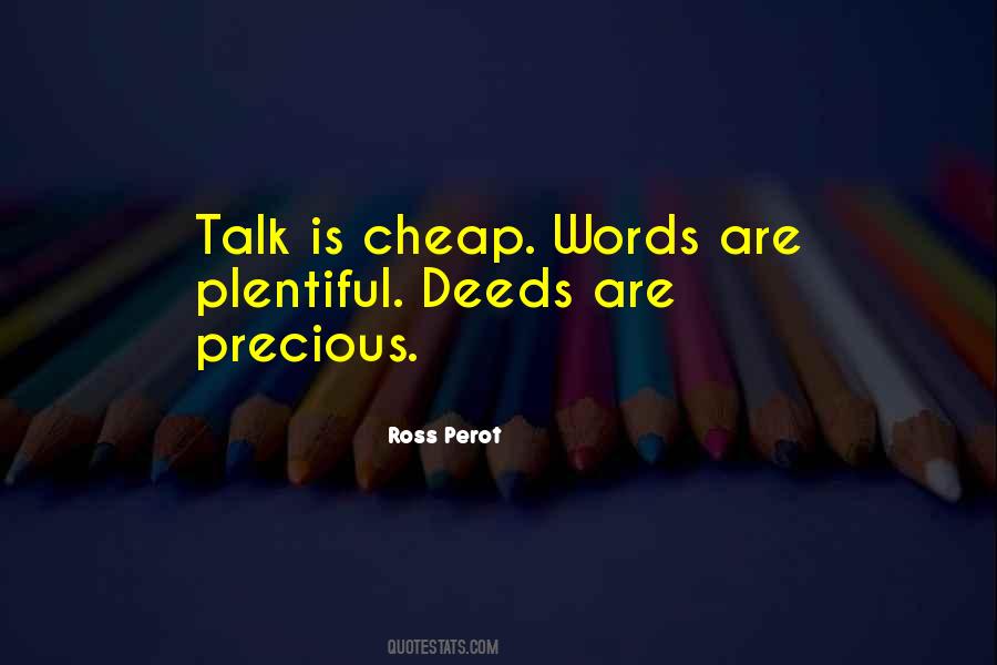 Words Are Not Cheap Quotes #449645