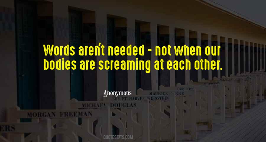 Words Are Not Needed Quotes #1365286