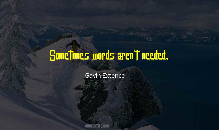 Words Are Not Needed Quotes #598352