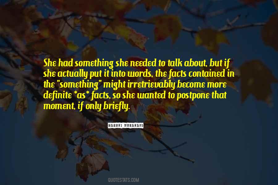 Words Are Not Needed Quotes #782772