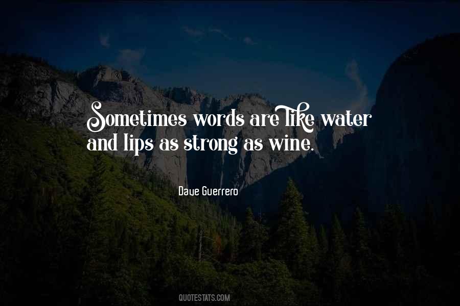 Words Are Strong Quotes #36989