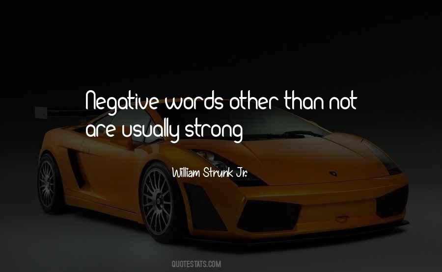 Words Are Strong Quotes #950769