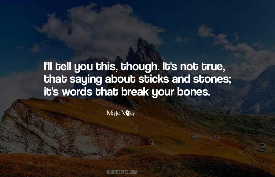 Words Can Break You Quotes #179347