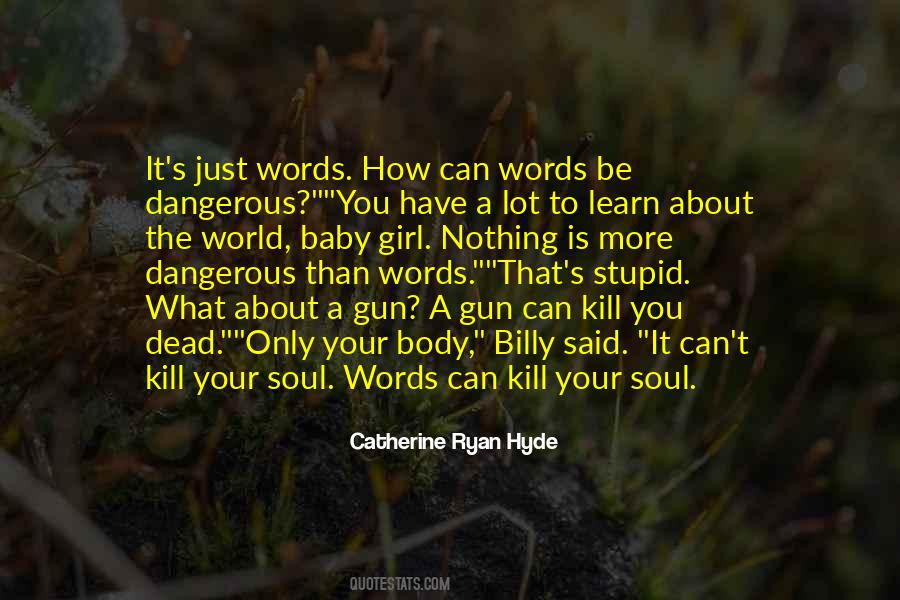 Words Can Kill Quotes #1360309