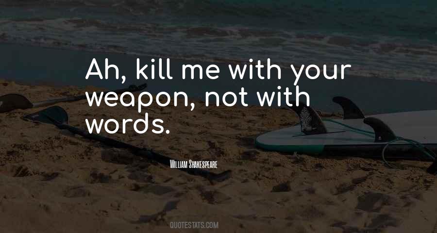 Words Can Kill Quotes #402750