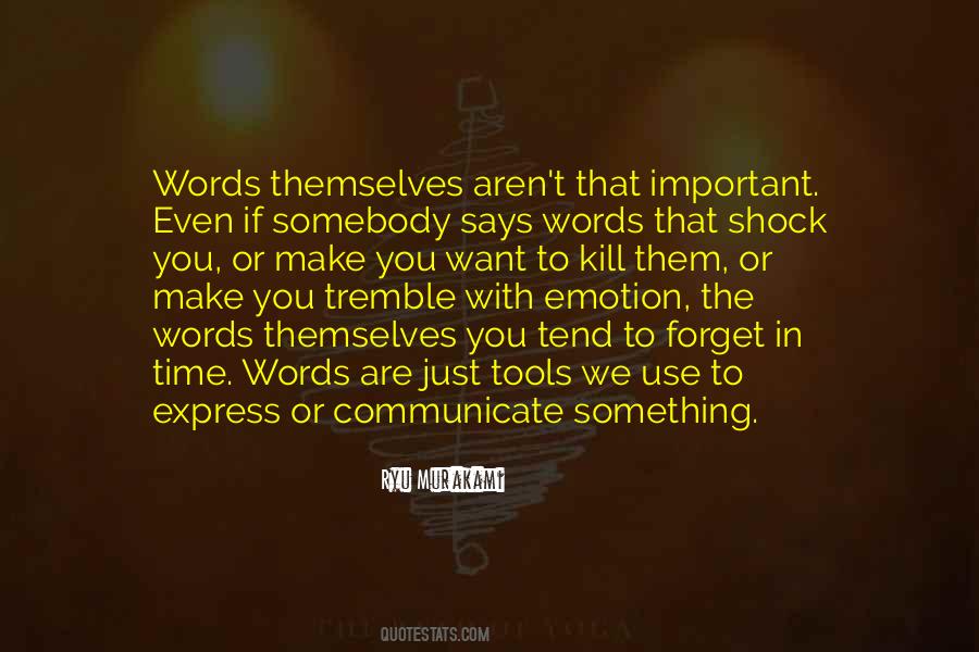 Words Can Kill Quotes #745053