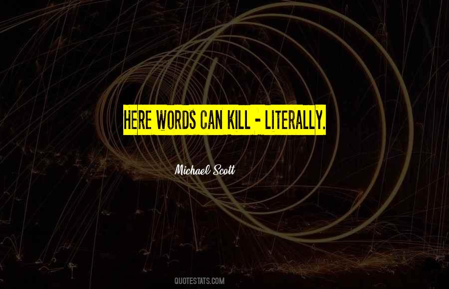 Words Can Kill Quotes #756339