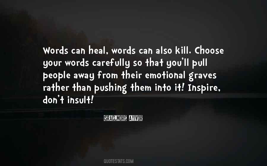 Words Can Kill You Quotes #1494030