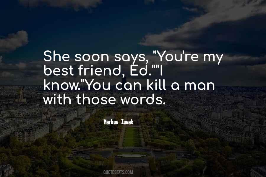 Words Can Kill You Quotes #1729904