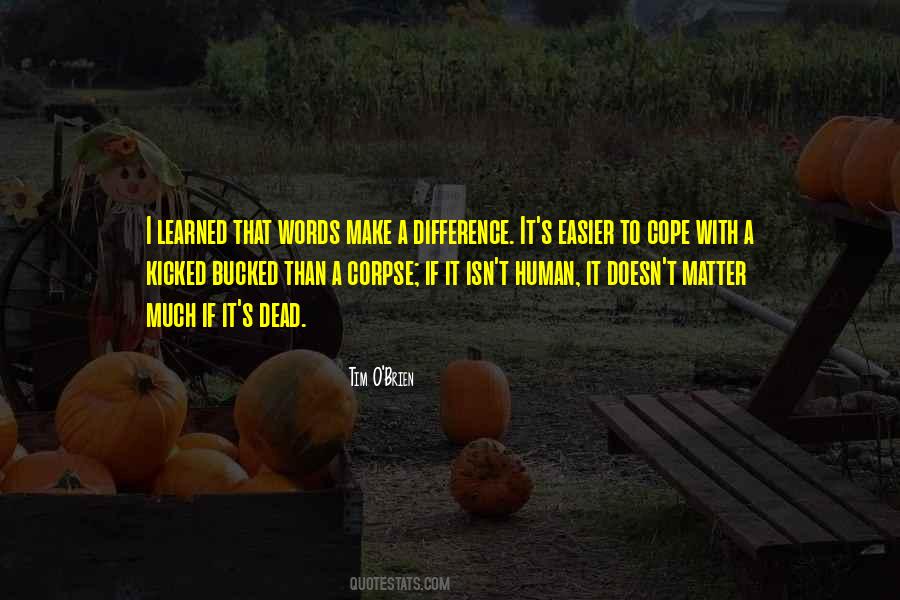 Words Can Make A Difference Quotes #1494388