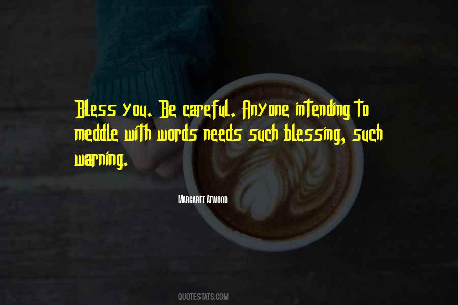 Words Careful Quotes #1019721