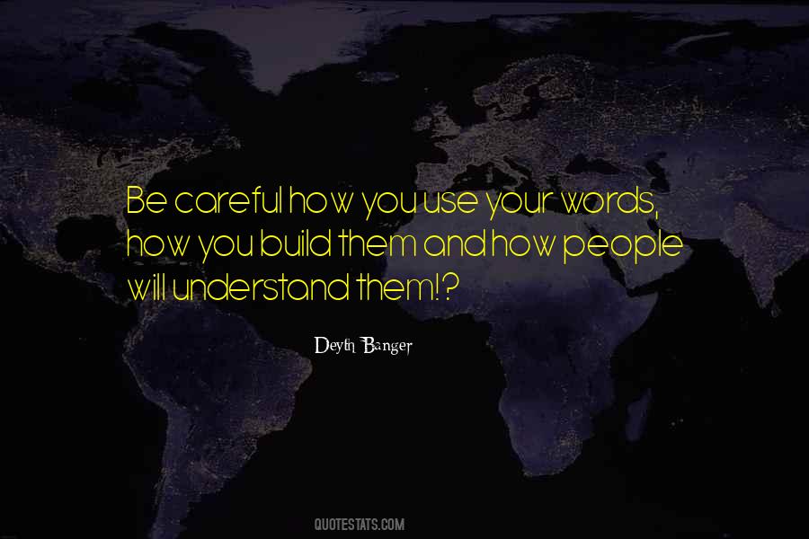 Words Careful Quotes #1468033