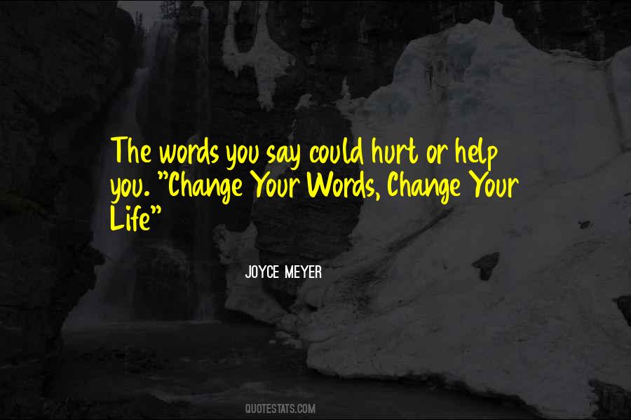 Words Could Hurt Quotes #933267