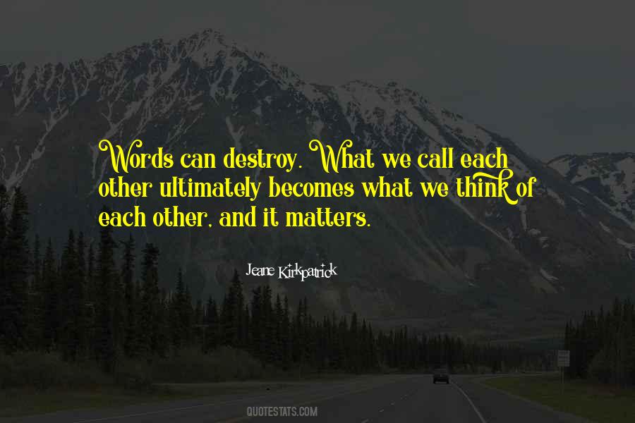 Words Destroy Quotes #1075234