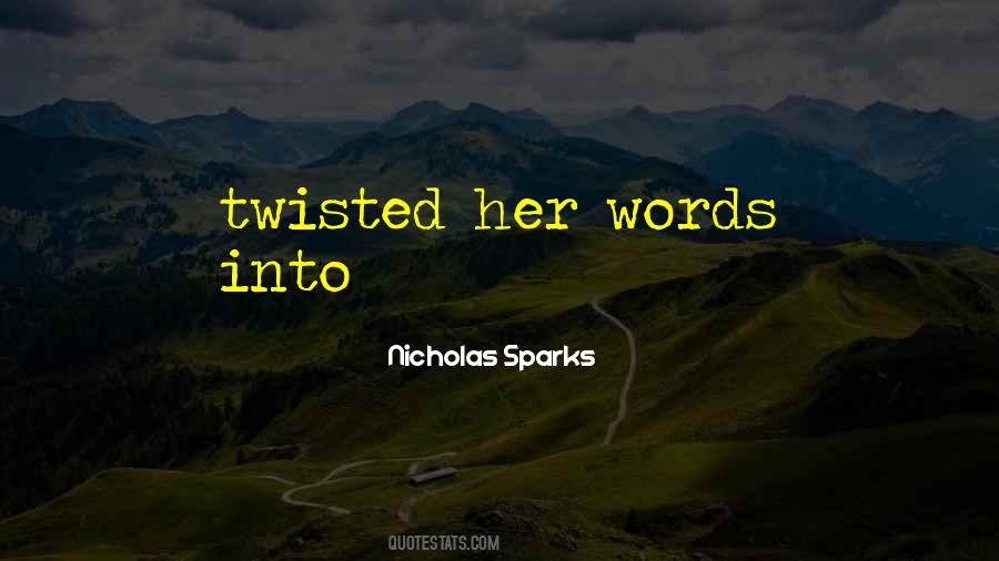 Words Get Twisted Quotes #306520