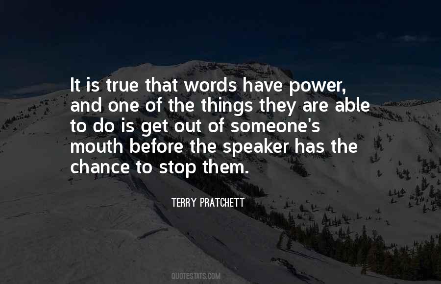 Words Have The Power Quotes #1072905
