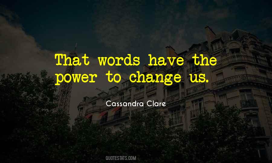 Words Have The Power Quotes #1162422