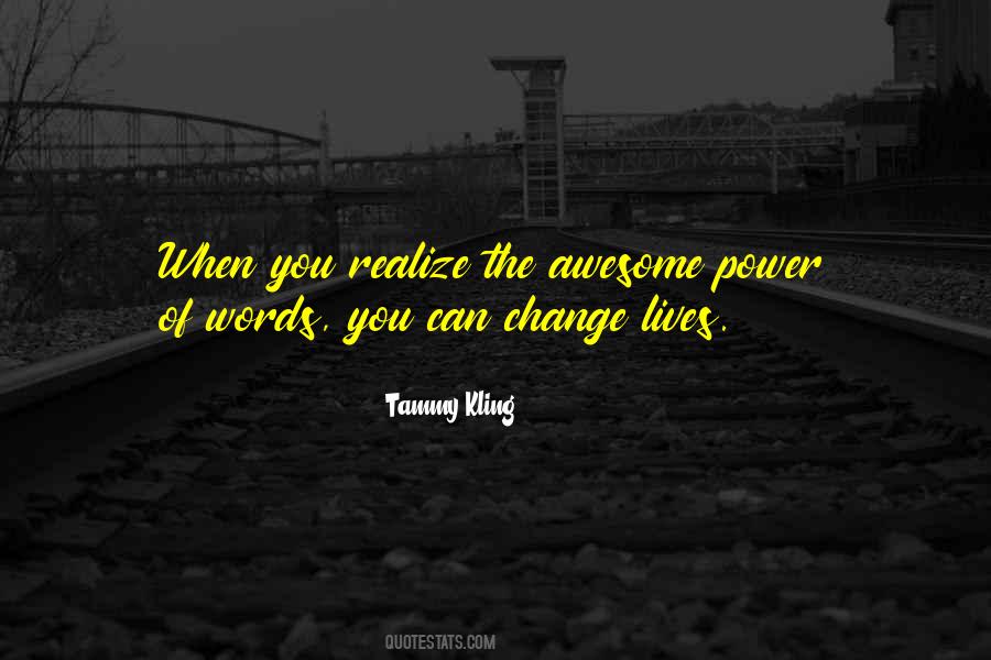 Words Have The Power Quotes #614552