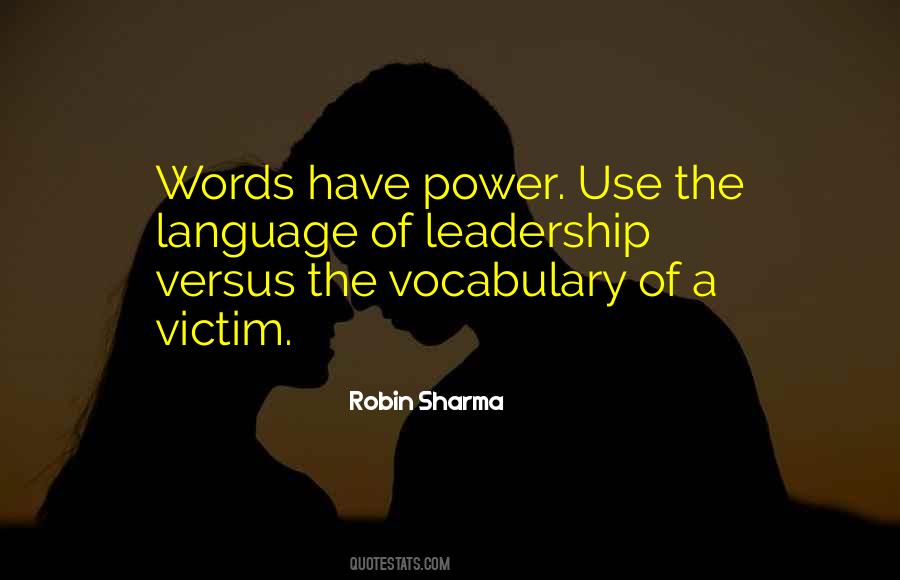 Words Have The Power Quotes #920904