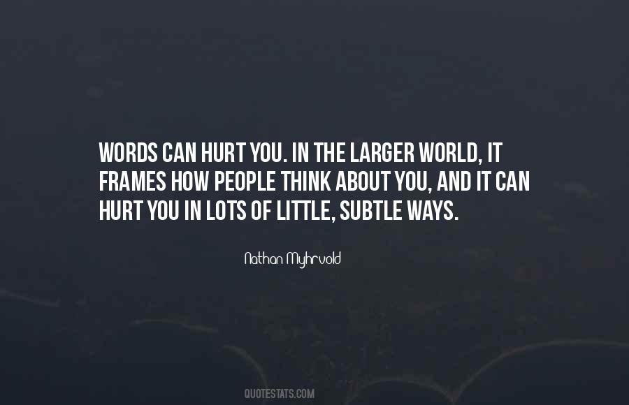 Words Hurt The Most Quotes #35324