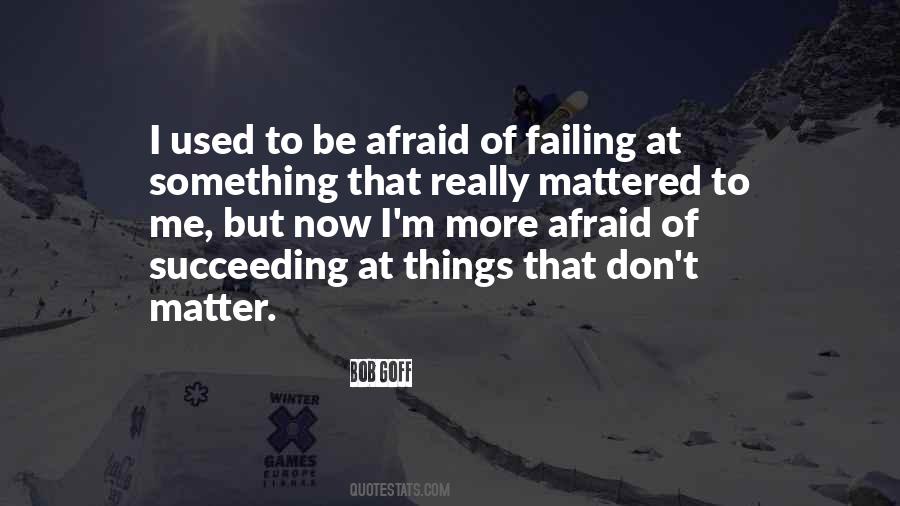 Quotes About Succeeding And Failing #1536253