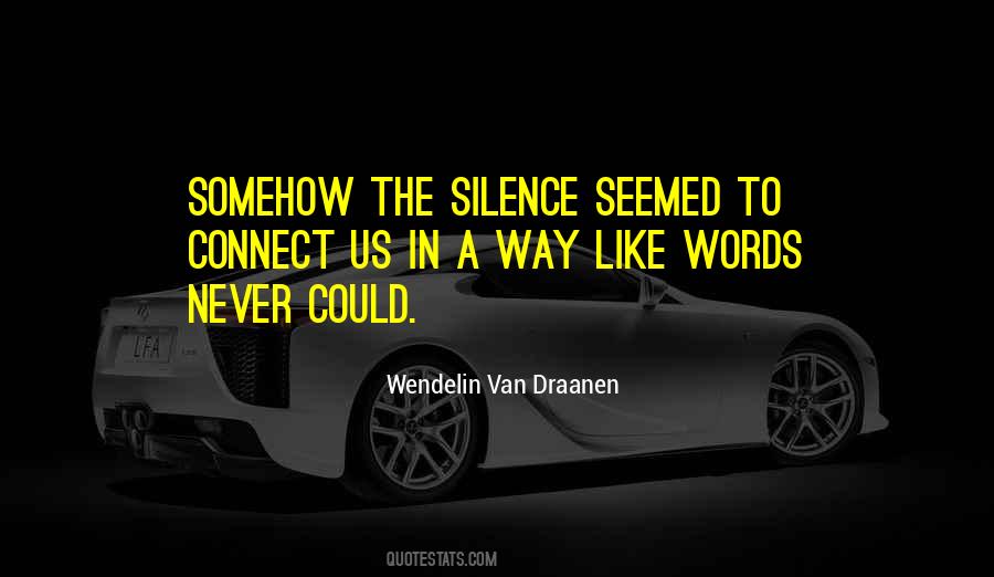 Words In Silence Quotes #538861