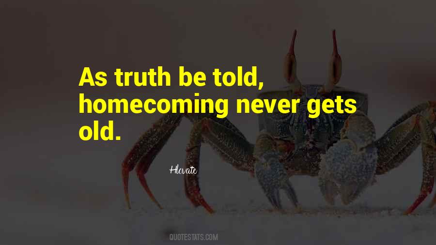 Quotes About Homecoming #1555344