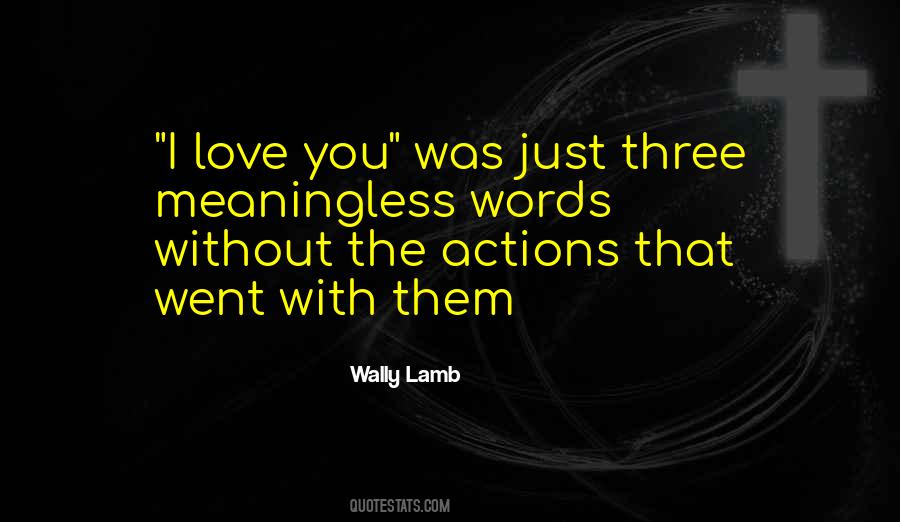 Words Or Actions Quotes #158430