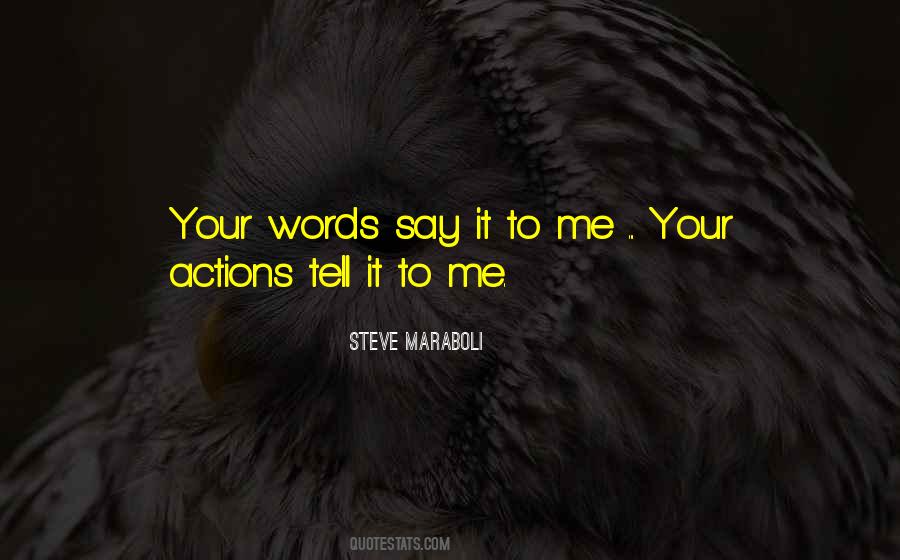 Words Or Actions Quotes #199728