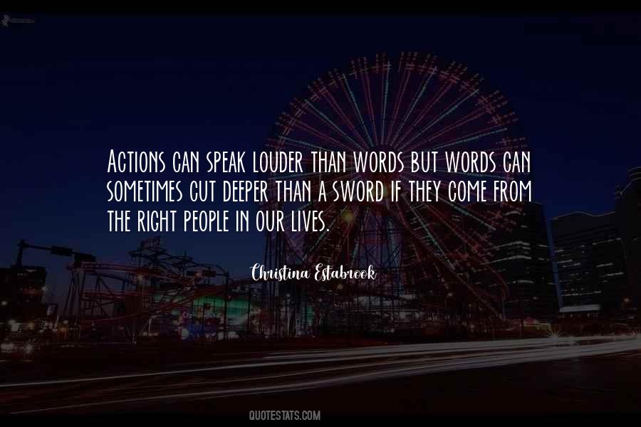 Words Speak Louder Quotes #1339146