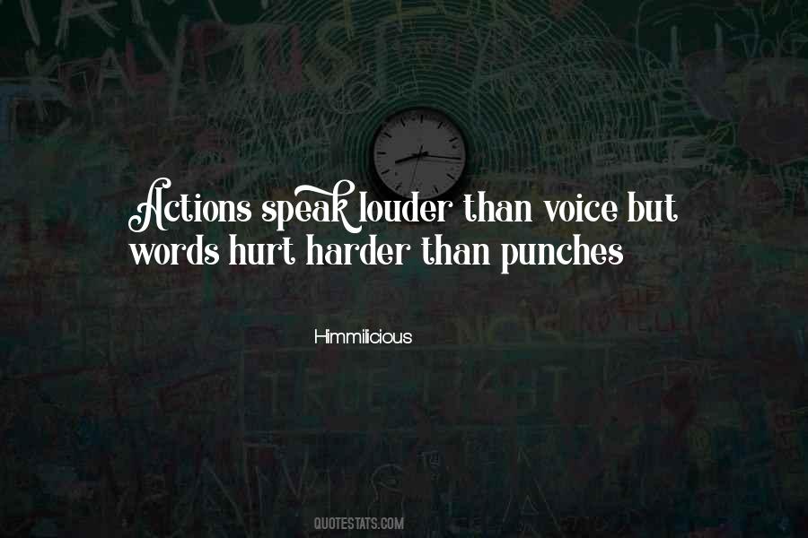 Words Speak Louder Quotes #1639498