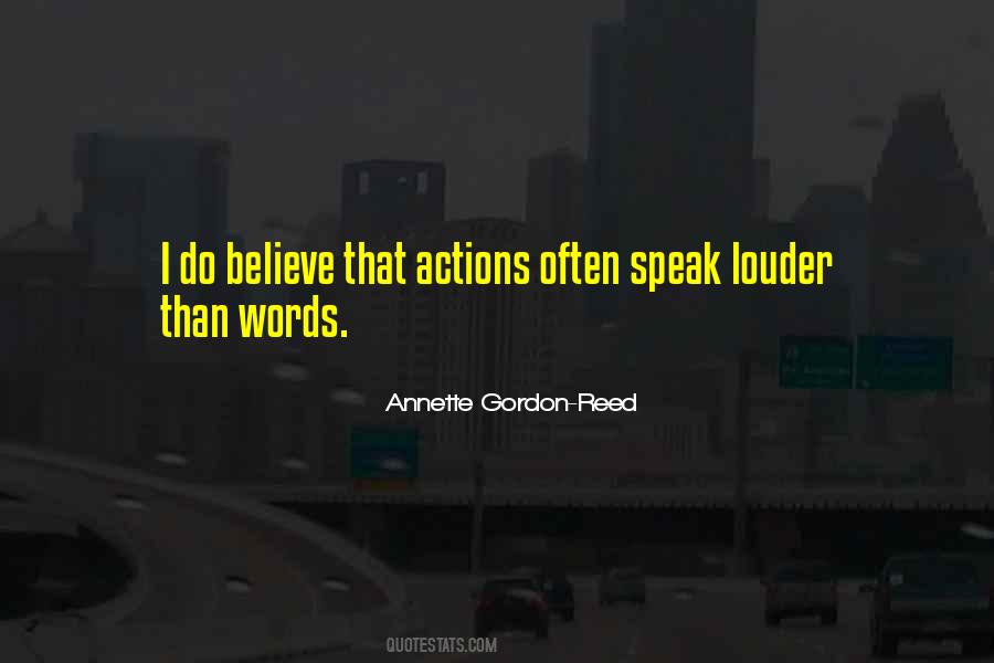 Words Speak Louder Than Actions Quotes #127634