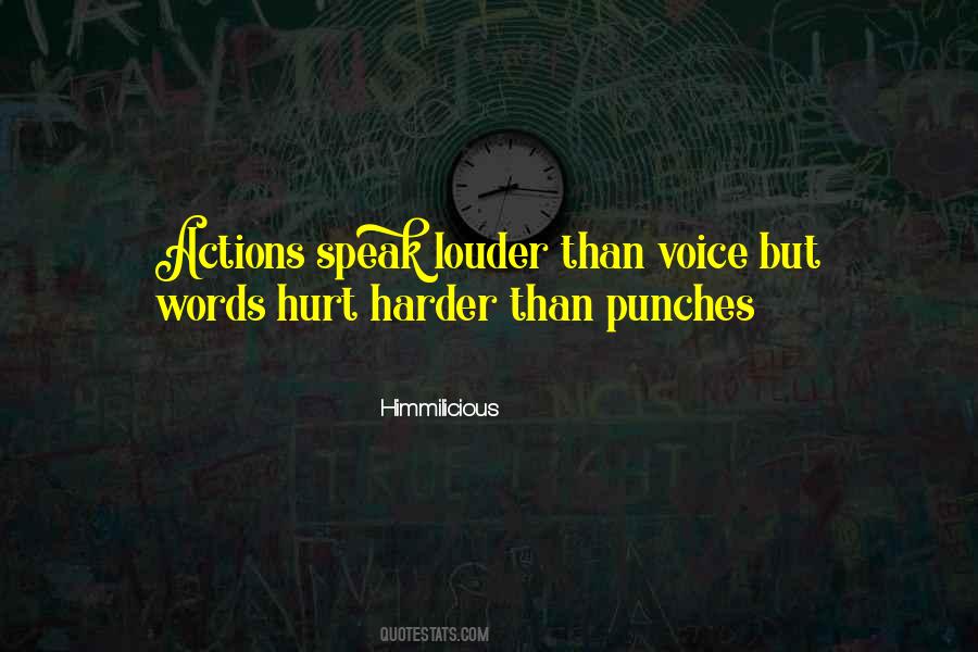 Words Speak Louder Than Actions Quotes #1639498