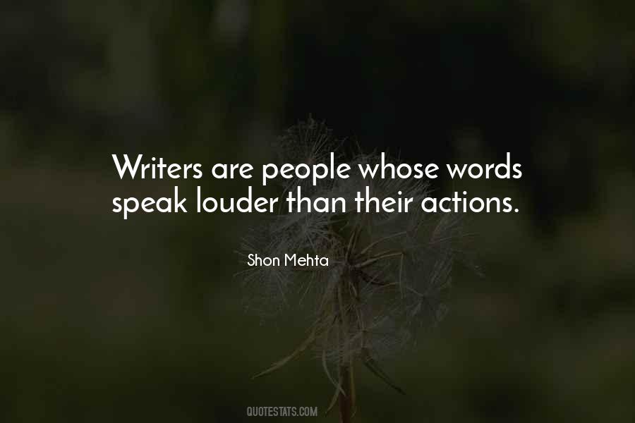 Words Speak Louder Than Actions Quotes #1879403