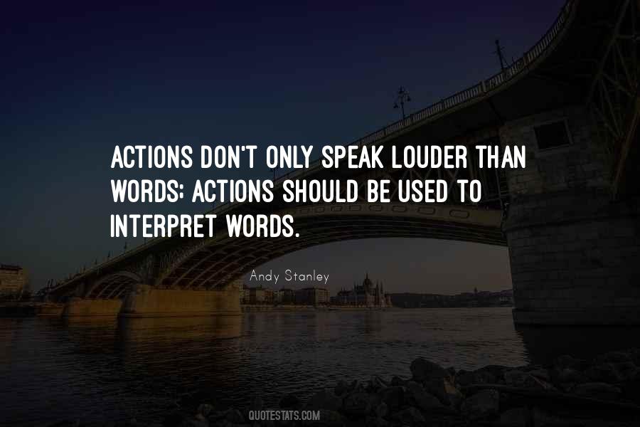 Words Speak Louder Than Actions Quotes #296753