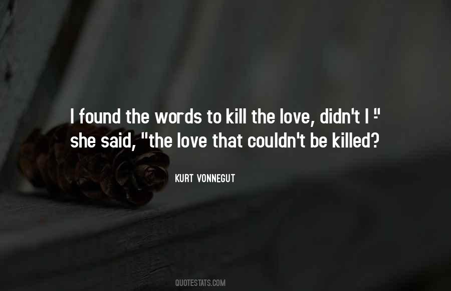 Words That Kill Quotes #1653868