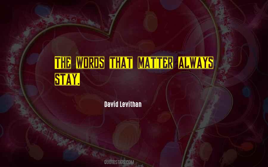 Words That Matter Quotes #308717