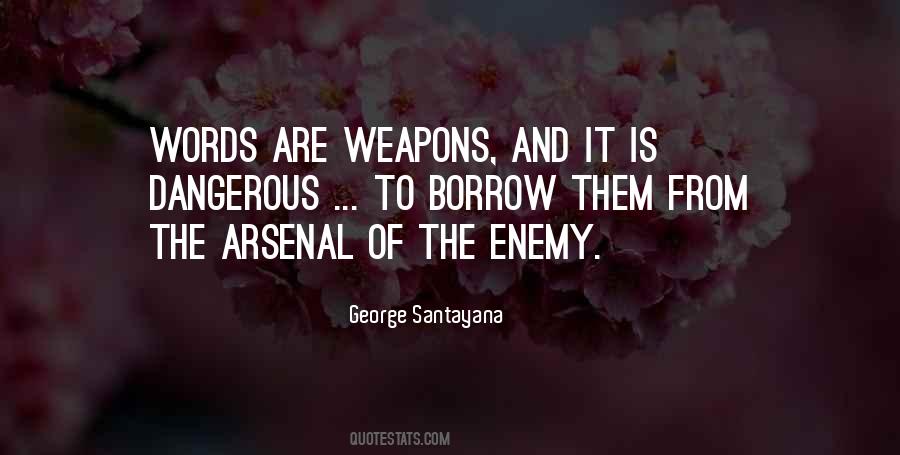 Words Weapons Quotes #1083064