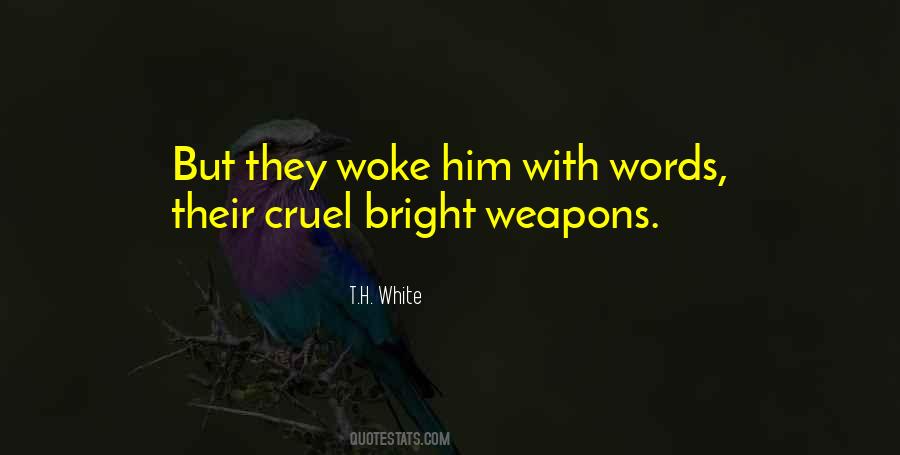 Words Weapons Quotes #1087971