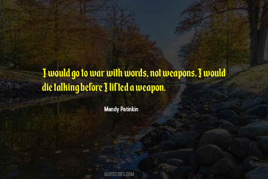 Words Weapons Quotes #1228755