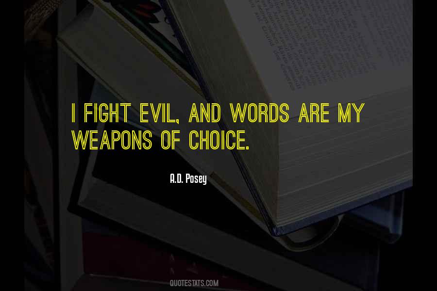 Words Weapons Quotes #1342855